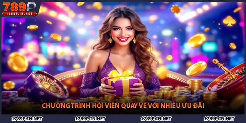 Chương trình hội viên quay về với nhiều ưu đãi