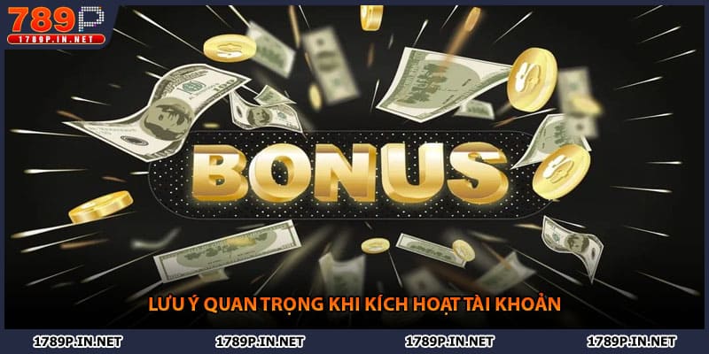 Lưu ý quan trọng khi kích hoạt tài khoản